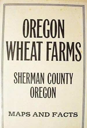 Oregon / Wheat Farms / Sherman County / Oregon / Maps And Facts / Sherman County / And / Columbia...