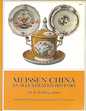 Image du vendeur pour Meissen China: An Illustrated History mis en vente par Cher Bibler