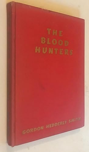 Seller image for The Blood Hunters: A Narrative of Pioneer Missionary Work Among the Savages of French Indo-China for sale by Once Upon A Time