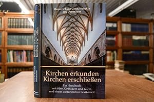 Kirchen erkunden, Kirchen erschließen. Ein Handbuch mit über 300 Bildern und Tafeln, einer Einfüh...