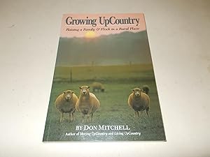 Seller image for Growing Upcountry: Raising a Family & Flock in a Rural Place for sale by Paradise Found Books