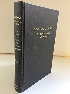 Seller image for Genealogical Notes or contributions to the family history of some of the first setters of Connecticut and Massachusetts for sale by LF Books