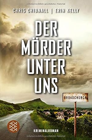 Bild des Verkufers fr Broadchurch - Der Mrder unter uns : Kriminalroman. Chris Chibnall/Erin Kelly. Aus dem Engl. von Irmengard Gabler / Fischer ; 03076 zum Verkauf von Antiquariat Buchhandel Daniel Viertel