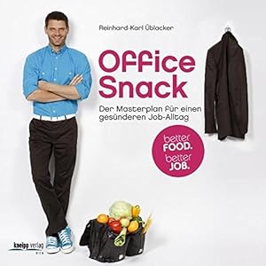 Bild des Verkufers fr Office Snack : der Masterplan fr einen gesnderen Job-Alltag ; better food, better job. Reinhard-Karl blacker zum Verkauf von Antiquariat Buchhandel Daniel Viertel