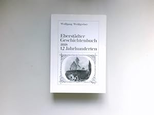 Bild des Verkufers fr Eberstdter Geschichtenbuch aus 12. Jahrhunderten : zum Verkauf von Antiquariat Buchhandel Daniel Viertel