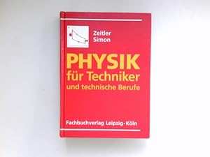 Seller image for Physik fr Techniker und technische Berufe : mit 170 Beispielen, 316 Aufgaben mit Lsungen. for sale by Antiquariat Buchhandel Daniel Viertel