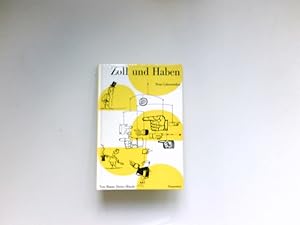 Zoll und Haben : Eine Sammlung weiterer Cabaretüden. [Zeichn. von Fredy Sigg] Signiert vom Autor.