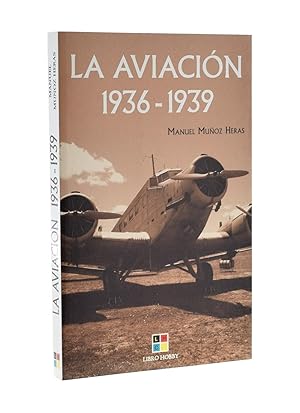 Seller image for LA AVIACIN, 1936-1939 for sale by Librera Monogatari