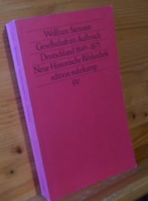 Bild des Verkufers fr Gesellschaft im Aufbruch : Deutschland 1849 - 1871. Edition Suhrkamp ; 1537 = N.F., Bd. 537 : Neue historische Bibliothek zum Verkauf von Versandantiquariat Gebraucht und Selten