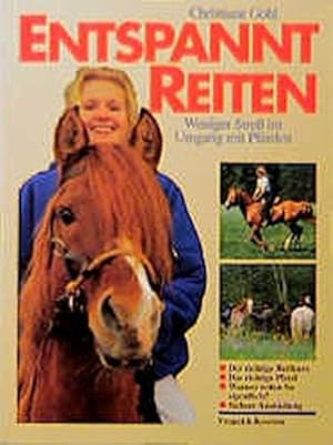 Immagine del venditore per Entspannt reiten : weniger Stress im Umgang mit Pferden. venduto da Antiquariat Buchhandel Daniel Viertel