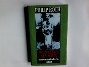 Bild des Verkufers fr Mein Leben als Sohn : eine wahre Geschichte. Philip Roth. Aus dem Amerikan. von Jrg Trobitius zum Verkauf von Antiquariat Buchhandel Daniel Viertel