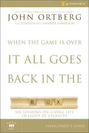 Seller image for When the Game Is Over, It All Goes Back in the Box Participant's Guide: Six Sessions on Living Life in the Light of Eternity for sale by ChristianBookbag / Beans Books, Inc.
