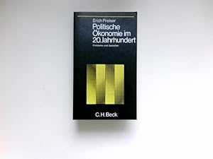 Politische Ökonomie im 20. Jahrhundert : Probleme u. Gestalten. [Ausgew. Arbeiten aus d. Jahren 1...