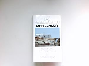 Bild des Verkufers fr Das Reiselesebuch Mittelmeer : hrsg. von Theodor Geus zum Verkauf von Antiquariat Buchhandel Daniel Viertel