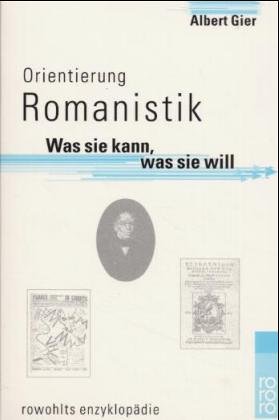 Bild des Verkufers fr Orientierung Romanistik : was sie kann, was sie will. Rororo ; 55607 : Rowohlts Enzyklopdie zum Verkauf von Antiquariat Buchhandel Daniel Viertel