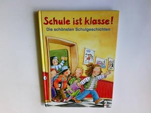 Imagen del vendedor de Schule ist klasse! : die schnsten Schulgeschichten. Annelies Schwarz . Ill. von Sabine Kraushaar . a la venta por Antiquariat Buchhandel Daniel Viertel