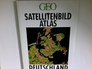 Geo-Satellitenbild-Atlas Deutschland. hrsg. von Rudolf Winter und Lothar Beckel in Zusammenarbeit...