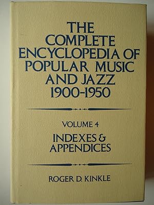 Bild des Verkufers fr THE COMPLETE ENCYCLOPEDIA OF POPULAR MUSIC AND JAZZ 1900-1950. Volume 4. Indexes & Appendices zum Verkauf von GfB, the Colchester Bookshop