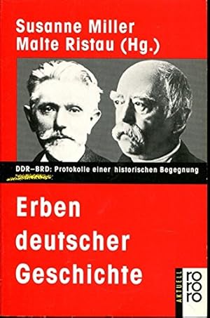 Bild des Verkufers fr Erben deutscher Geschichte. DDR - BRD: Protokolle einer historischen Begegnung. zum Verkauf von Gabis Bcherlager