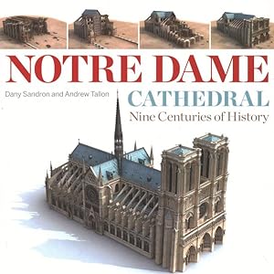 Seller image for Notre Dame Cathedral : Nine Centuries of History for sale by GreatBookPrices