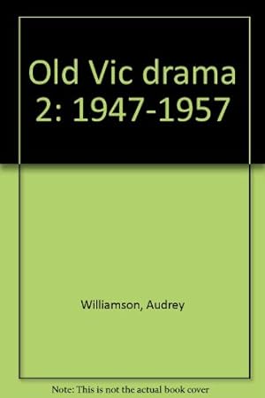 Bild des Verkufers fr Old Vic drama 2: 1947-1957 zum Verkauf von WeBuyBooks