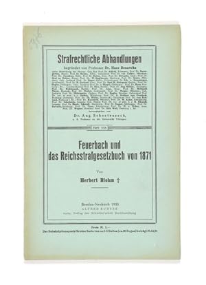 Bild des Verkufers fr Feuerbach und das Reichsstrafgesetzbuch von 1871. (= Strafrechtliche Abhandlungen, Heft 358). zum Verkauf von Versandantiquariat Wolfgang Friebes