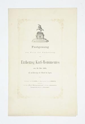 Festgesang zur Feier der Enthüllung des Erzherzog Karl-Monumentes am 22. Mai 1860, als am Jahrest...