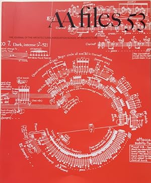 AA files 53 - Annals of the Architectural Association School of Architecture, Spring 2006.