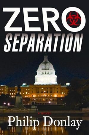 Bild des Verkufers fr Zero Separation (Donovan Nash Thrillers) : A Novel zum Verkauf von AHA-BUCH