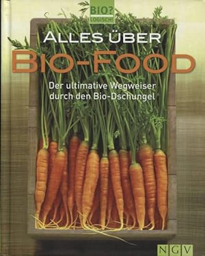 Seller image for Alles ber Bio-Food Der ultimative Wegweiser durch den Bio-Dschungel for sale by Flgel & Sohn GmbH