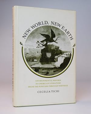 Bild des Verkufers fr New World, New Earth: Environmental Reform in American Literature from the Puritans through Whitman zum Verkauf von Resource for Art and Music Books 