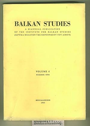 Balkan Studies Vol. 6 No. 1 : A biannual publication of the Institute for Balkan Studies