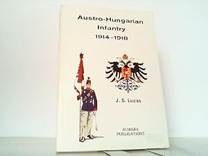 Austro-Hungarian Infantry 1914-1918.