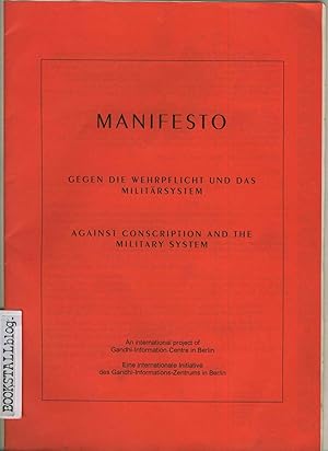 Manifesto : Against Conscription and the Military System / Gege die Wehrpflicht und das Militarsy...
