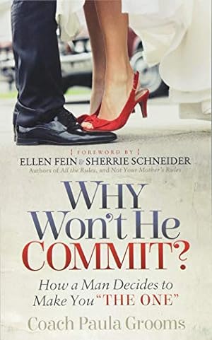 Seller image for Why Won't He Commit?: How a Man Decides to Make You The One by Grooms, Coach Paula [Paperback ] for sale by booksXpress