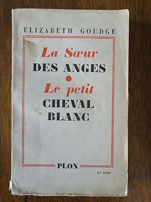 La soeur des anges Le petit cheval blanc 1951 - GOUDGE Elizabeth - Edition originale