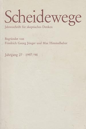 Seller image for Scheidewege Jahrgang 27 - 1997/98 Jahresschrift fr skeptisches Denken. hrsg. von der Max Himmelheber-Stiftung for sale by Versandantiquariat Nussbaum