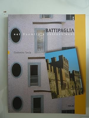 Immagine del venditore per BATTIPAGLIA NEL DUEMILA SETTANT'ANNI venduto da Historia, Regnum et Nobilia