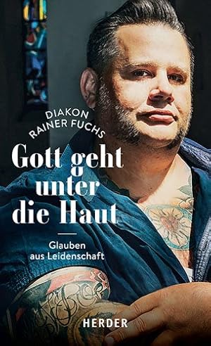 Image du vendeur pour Gott Geht Unter Die Haut : Glauben Aus Leidenschaft -Language: german mis en vente par GreatBookPricesUK