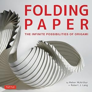 Immagine del venditore per Folding Paper : The Infinite Possibilities of Origami venduto da GreatBookPricesUK
