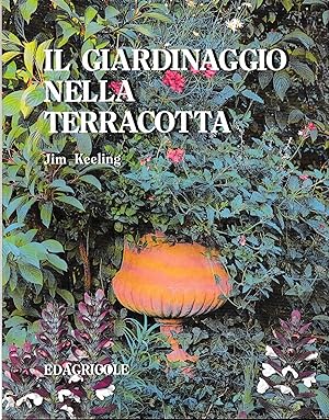 Image du vendeur pour Il giardinaggio nella terracotta mis en vente par Laboratorio del libro