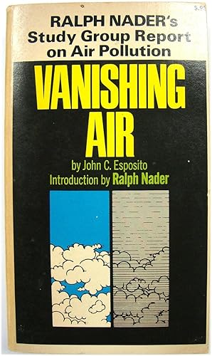 Bild des Verkufers fr Vanishing Air: The Ralph Nader Study Group Report on Air Pollution zum Verkauf von PsychoBabel & Skoob Books