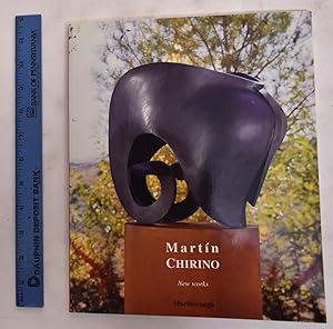 Seller image for Martin Chirino: New Works for sale by Mullen Books, ABAA