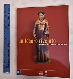 Seller image for Un Tesoro Rivelato: Capolavori dalla Collezione Carlo De Carlo for sale by Mullen Books, ABAA