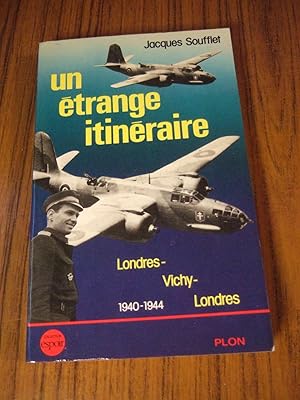 Seller image for Un trange itinraire. Londres Vichy Londres 1940-1944. for sale by Domifasol