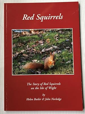 Image du vendeur pour Red Squirrels: The Story of Red Squirrels on the Isle of Wight mis en vente par Beach Hut Books