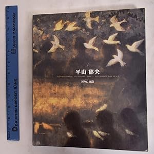 Ikuo Hirayama: A Retrospective - Pilgrimage for Peace