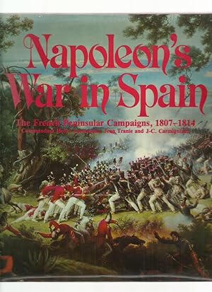 Immagine del venditore per Napoleon's War in Spain; the French Peninsular Campaigns, 1807-1814 venduto da Roger Lucas Booksellers