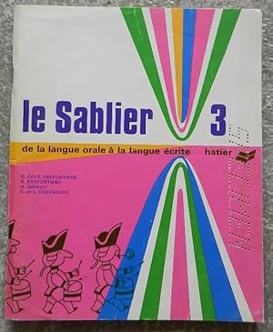 Imagen del vendedor de Le Sablier 3. De la langue orale  la langue crite. a la venta por Librairie les mains dans les poches