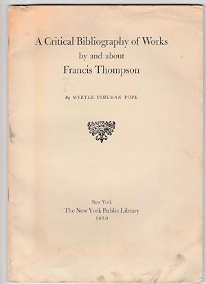 Seller image for A Critical Bibliography of Works by and about Francis Thompson for sale by The Sanctuary Bookshop.